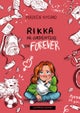 Rikka på ordentlig og forever