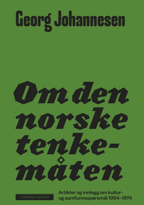 Om den norske tenkemåten - artikler og innlegg om kultur- og samfunnsspørsmål 1954-1974
