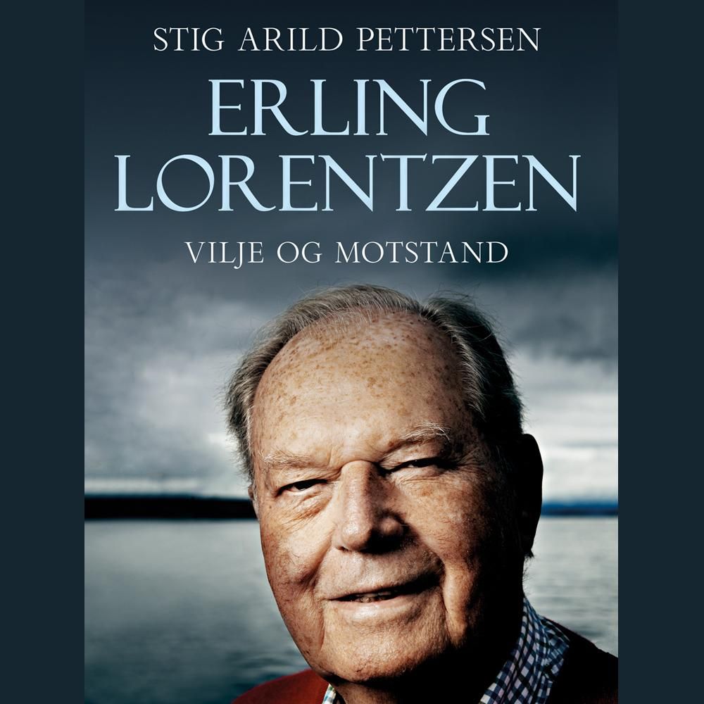 Erling Lorentzen - vilje og motstand