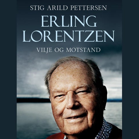 Erling Lorentzen - vilje og motstand