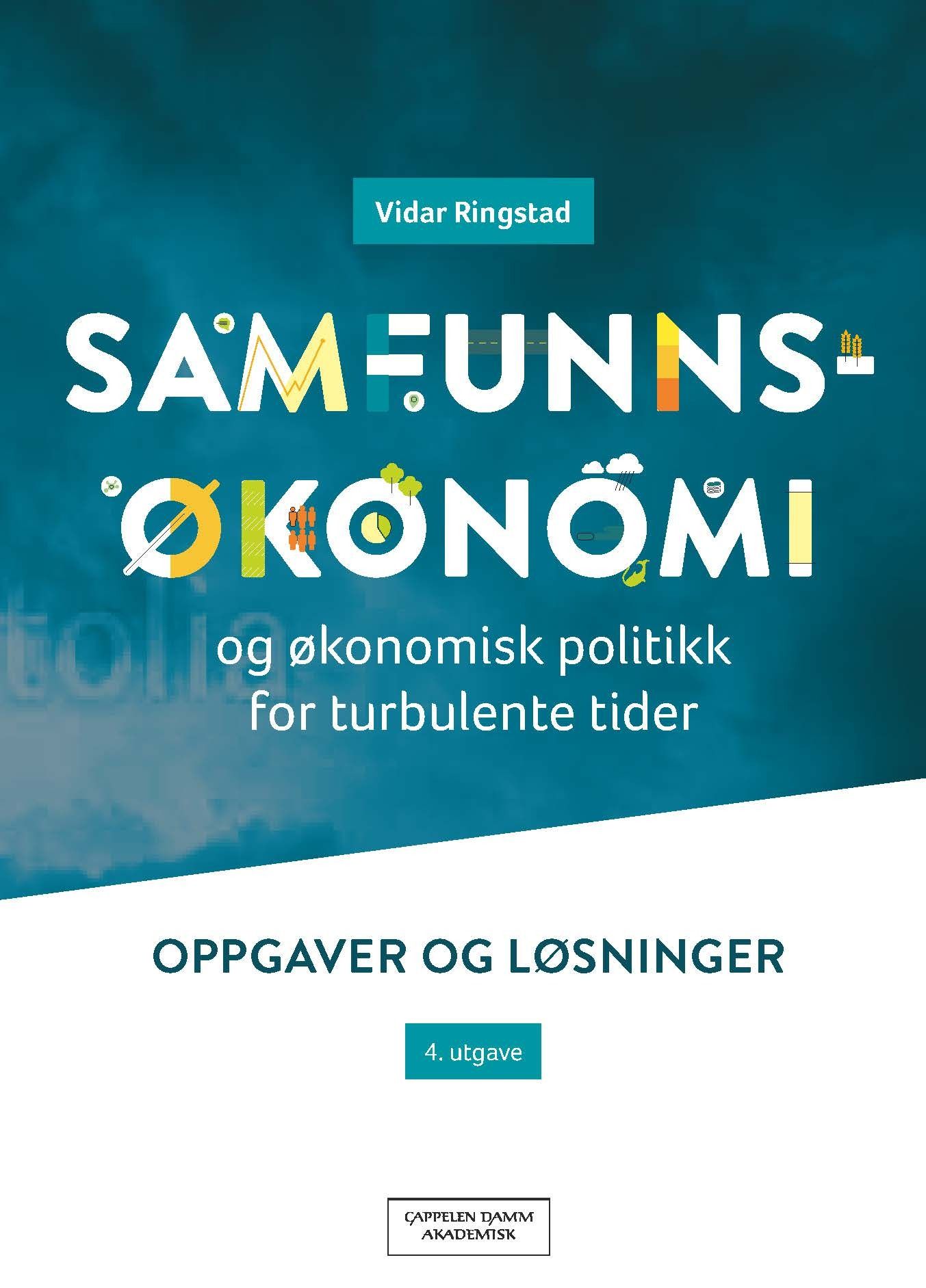 Samfunnsøkonomi og økonomisk politikk for turbulente tider - oppgaver og løsninger