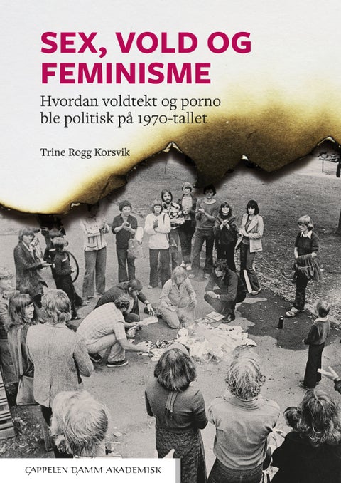 Sex, vold og feminisme - hvordan voldtekt og porno ble politisk på 1970-tallet