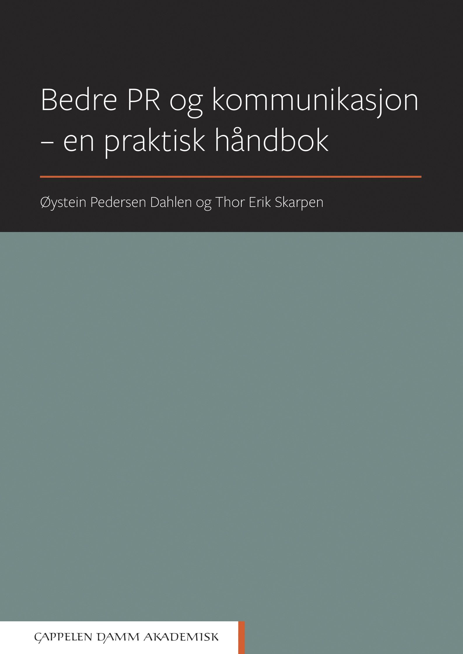 Bedre PR og kommunikasjon - en praktisk håndbok