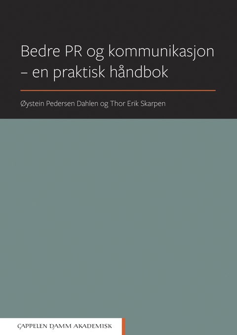 Bedre PR og kommunikasjon - en praktisk håndbok