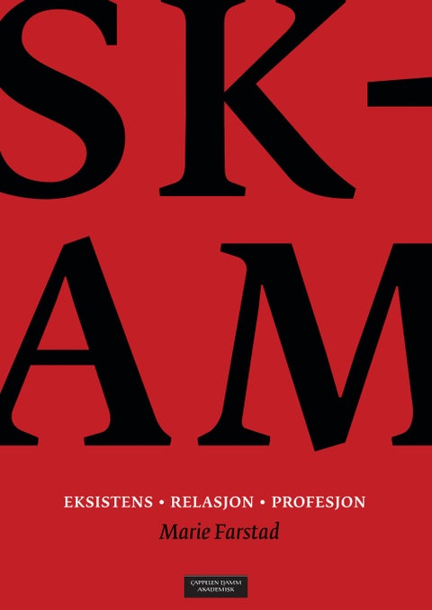 Skam - eksistens, relasjon, profesjon