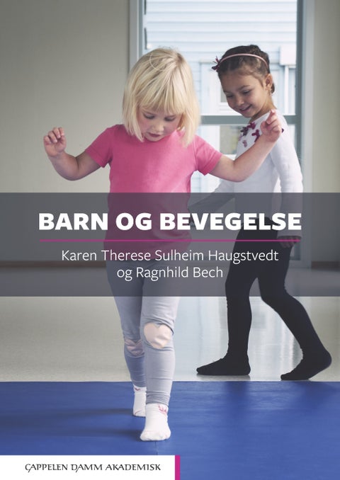 Barn og bevegelse - funksjonell bevegelsesanalyse av barn 0-6 år