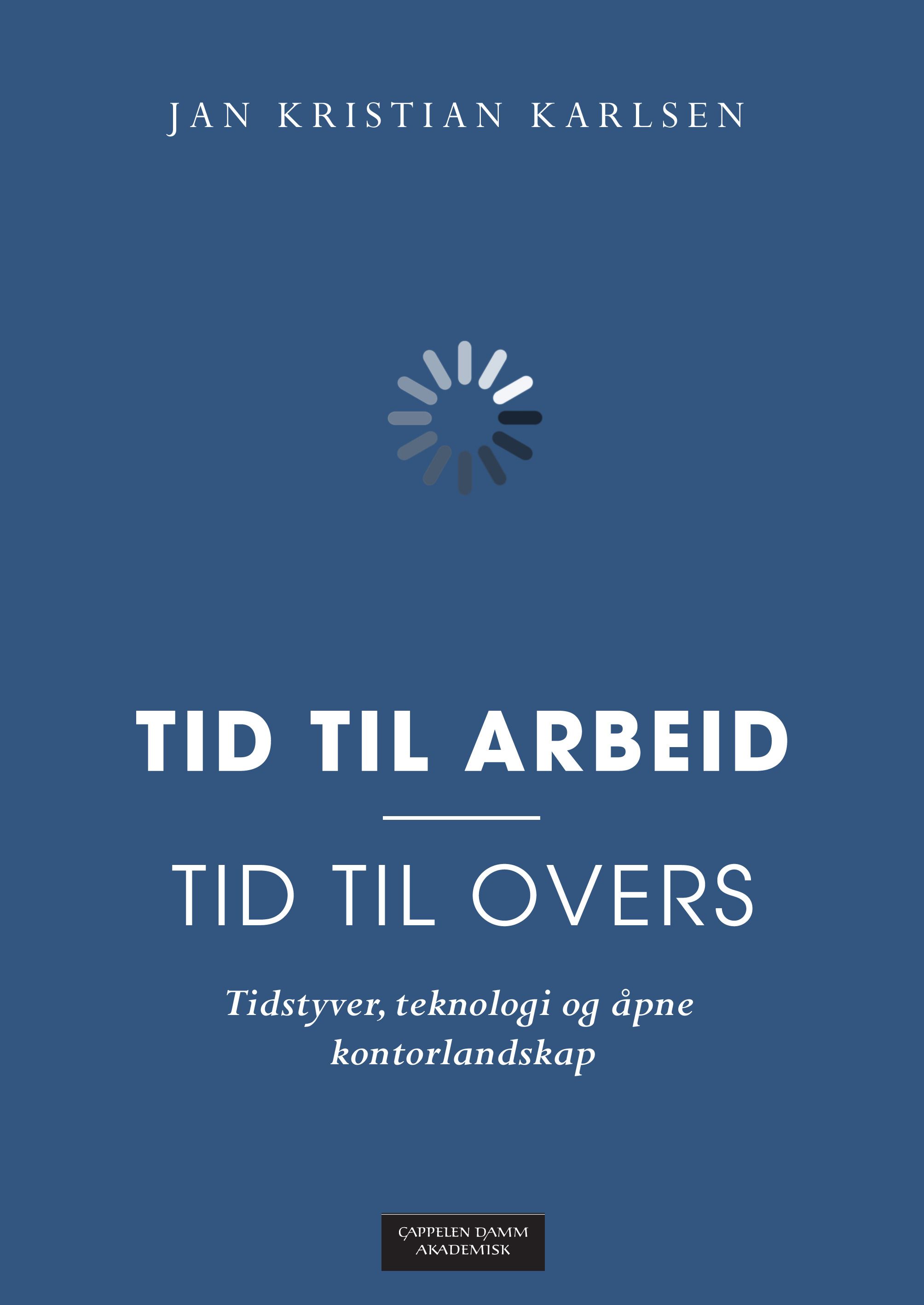Tid til arbeid - tid til overs - tidstyver, teknologi og åpne kontorlandskap