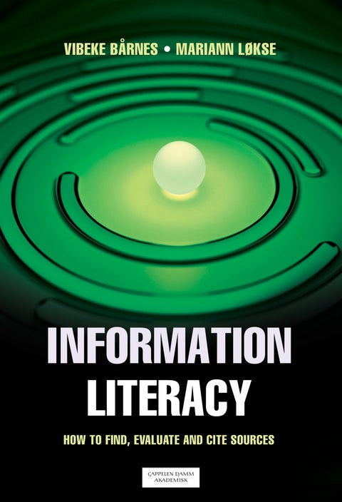 Information literacy - how to find, evaluate and cite sources
