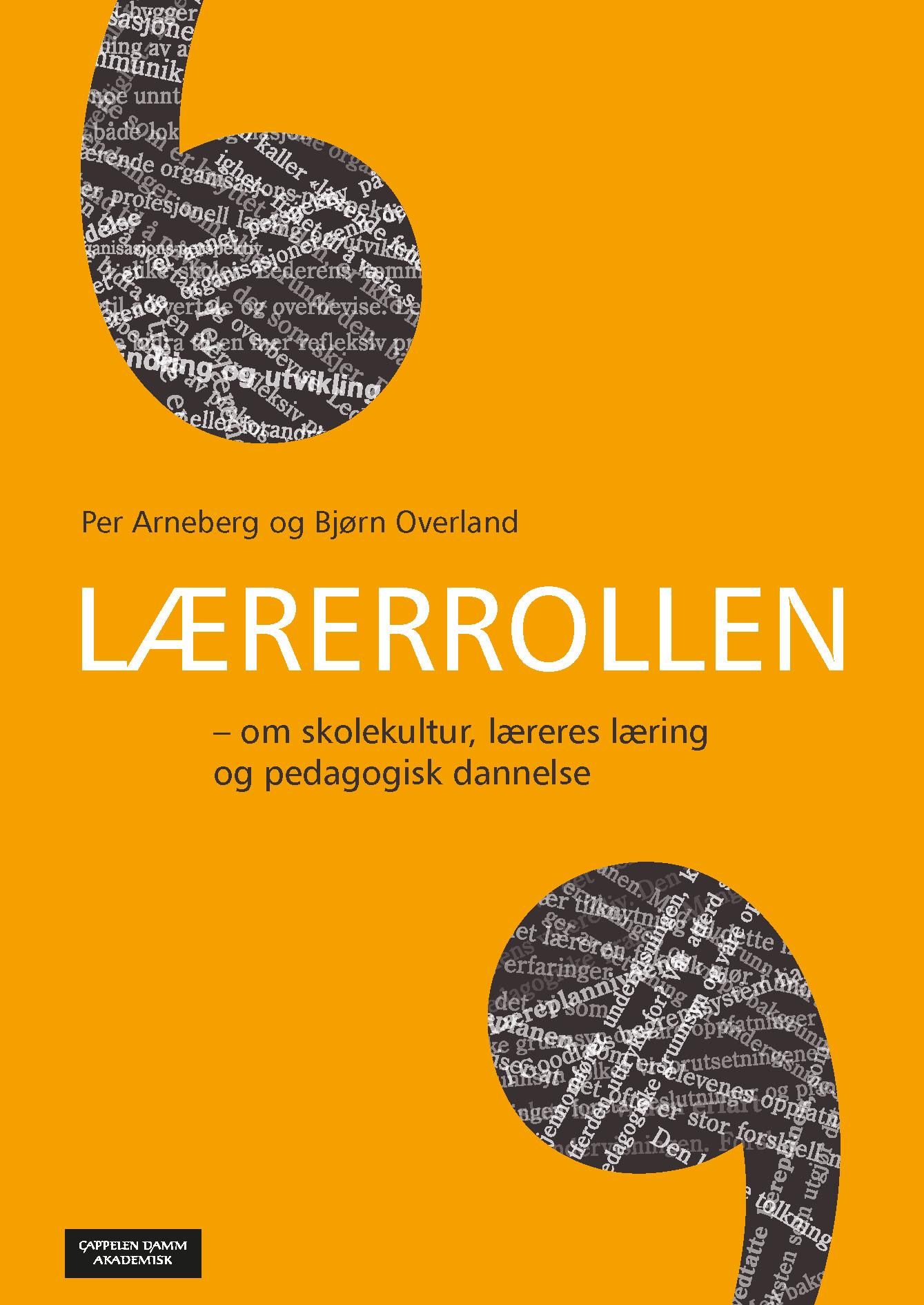 Lærerrollen - om skolekultur, læreres læring og pedagogisk dannelse