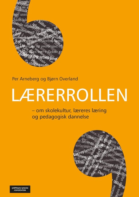 Lærerrollen - om skolekultur, læreres læring og pedagogisk dannelse