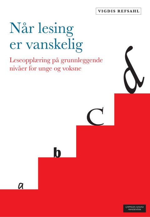 Når lesing er vanskelig - leseopplæring på grunnleggende nivåer for unge og voksne