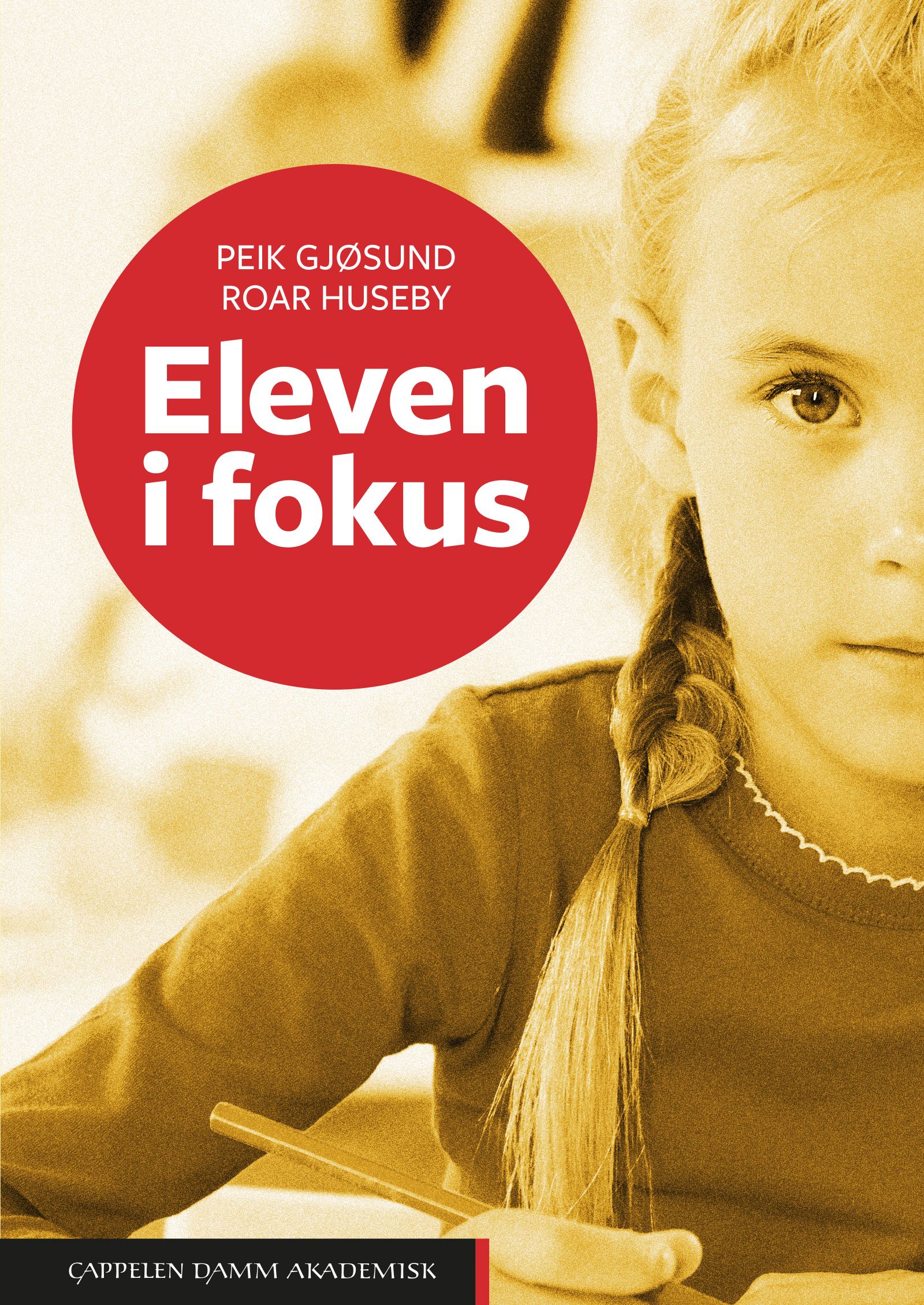 Eleven i fokus - observasjonsarbeid i skolen
