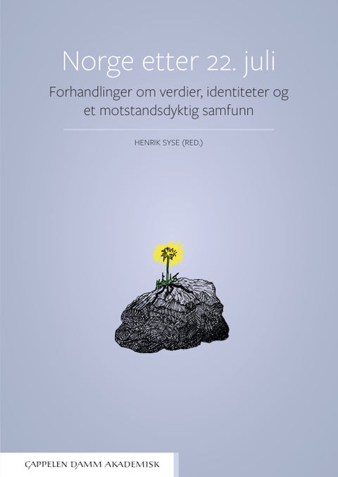 Norge etter 22. juli - forhandlinger om verdier, identiteter og et motstandsdyktig samfunn