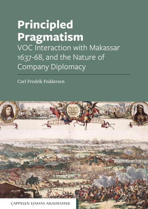 Principled pragmatism - VOC interaction with Makassar 1637-68, and the nature of company diplomacy