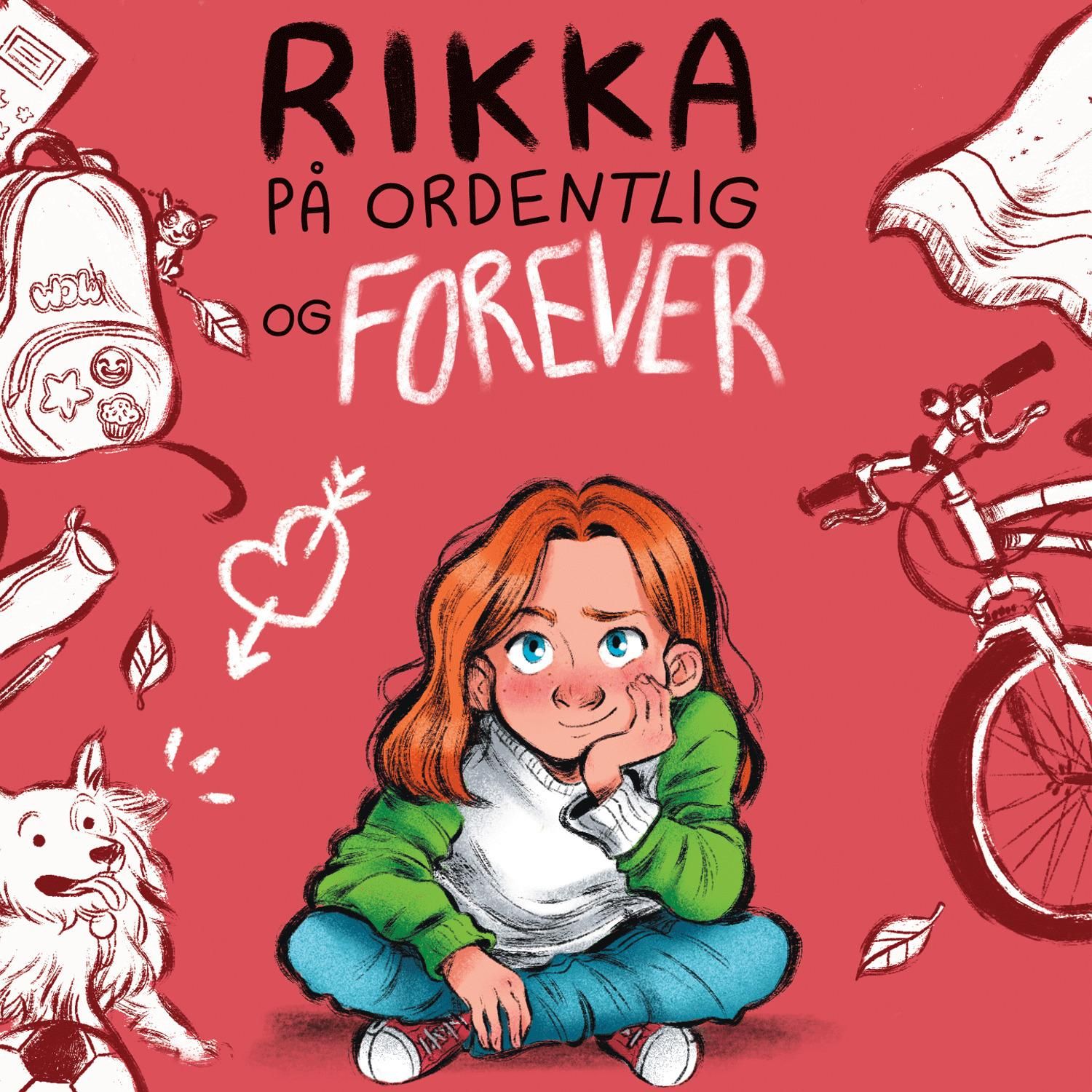Rikka på ordentlig og forever