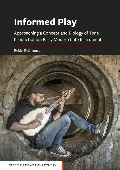 Informed play - approaching a concept and biology of tone production on early modern lute instruments
