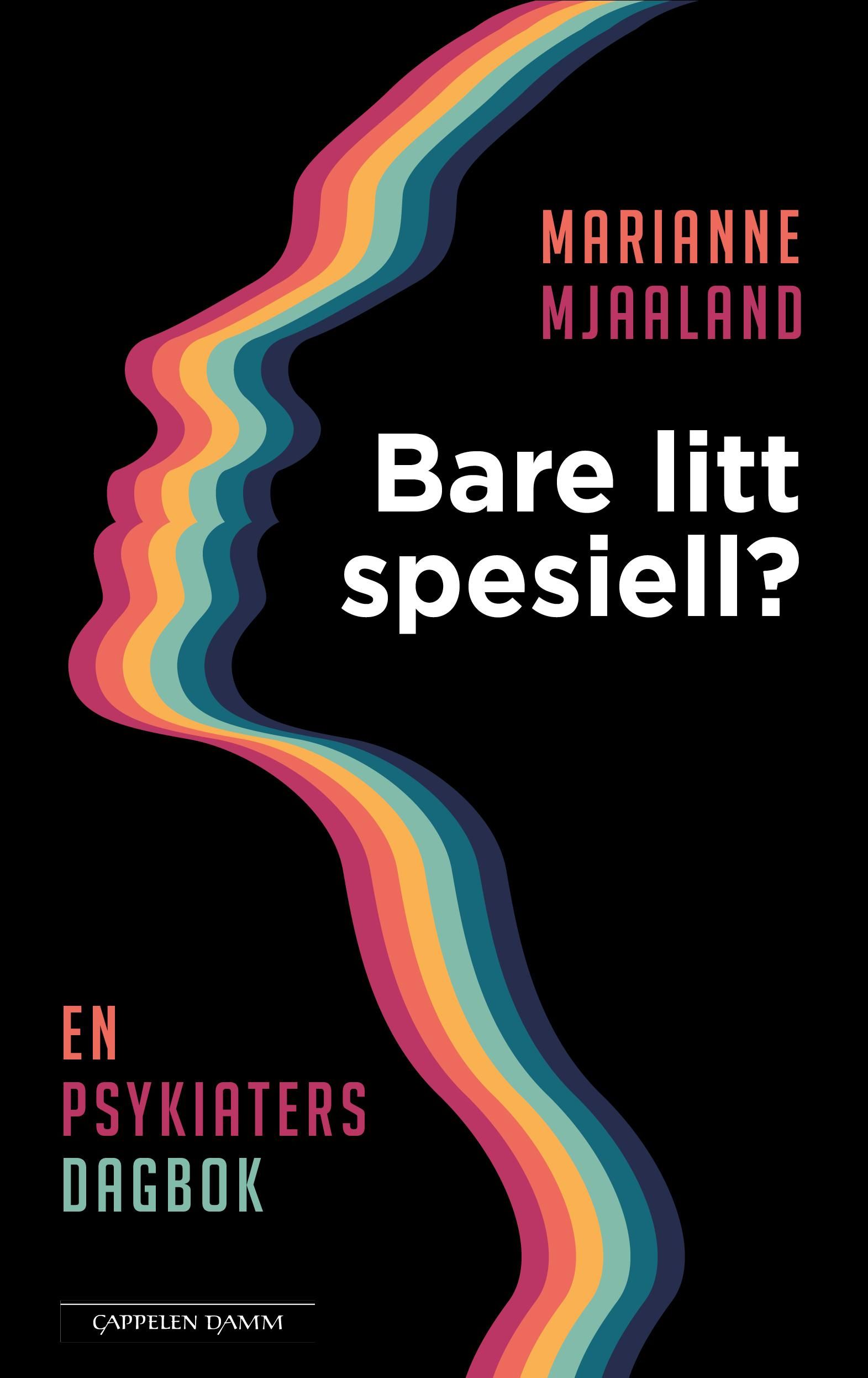 Bare litt spesiell? - en psykiaters dagbok
