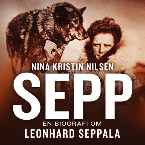 Sepp - en biografi om Leonhard Seppala