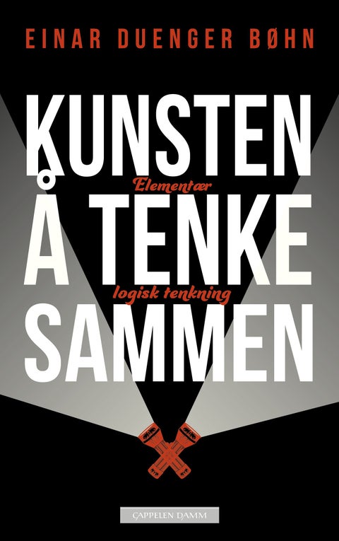 Kunsten å tenke sammen - elementær logisk tenkning