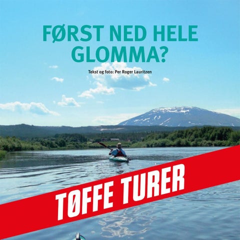 Først ned hele Glomma?