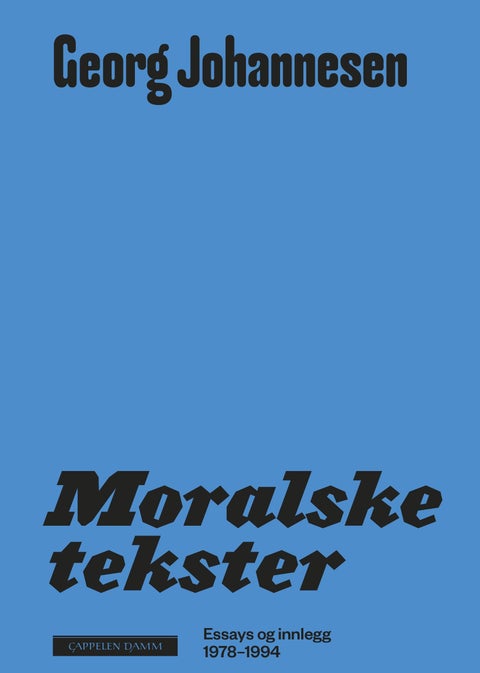 Moralske tekster - essays og innlegg 1978-1994