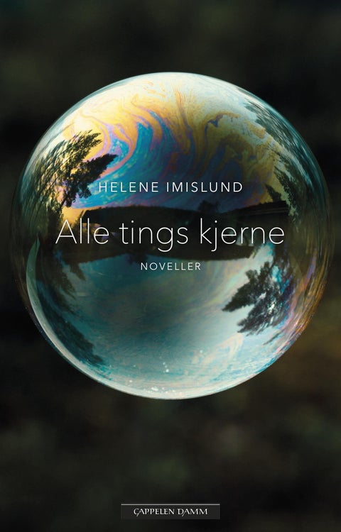 Alle tings kjerne - noveller