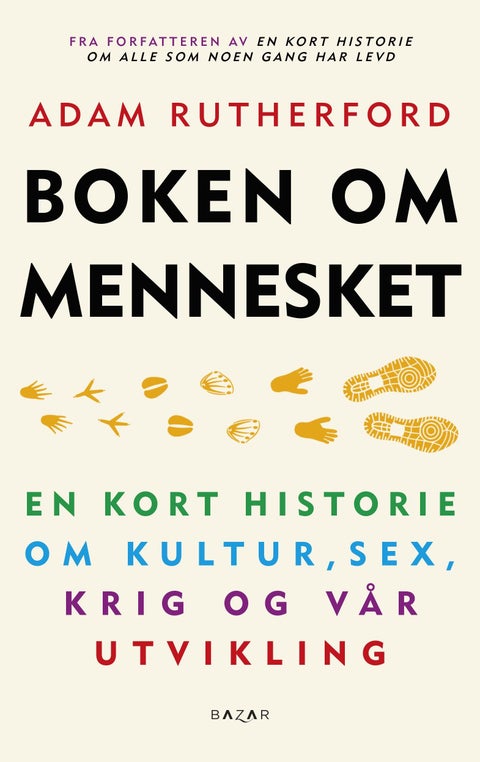 Boken om mennesket - en kort historie om kultur, sex, krig og vår utvikling