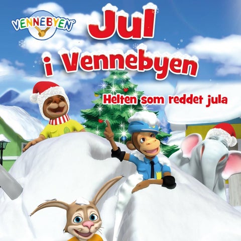 Jul i Vennebyen - helten som reddet jula
