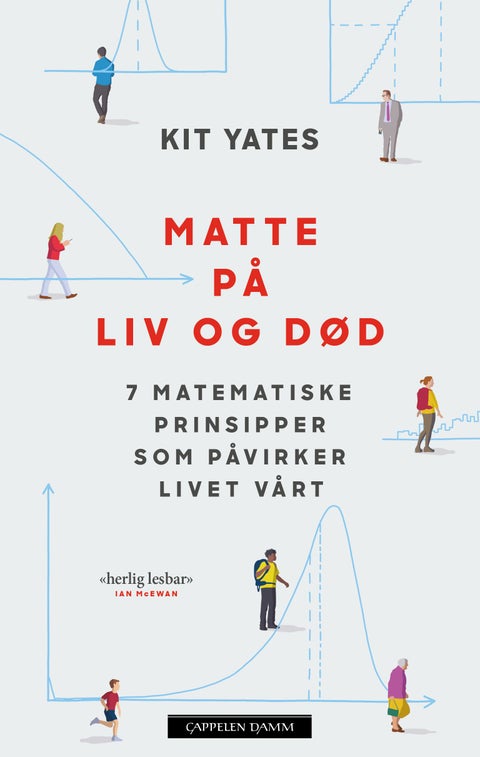 Matte på liv og død - 7 matematiske prinsipper som påvirker livet vårt