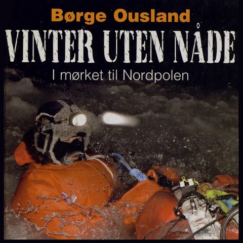 Vinter uten nåde - i mørket til Nordpolen
