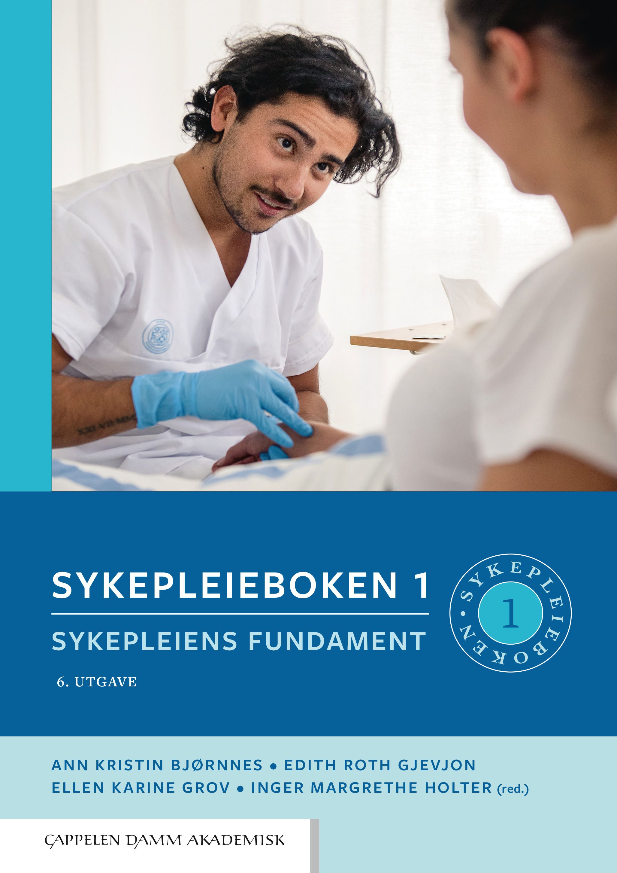 Sykepleieboken - 1 : Sykepleiens fundament