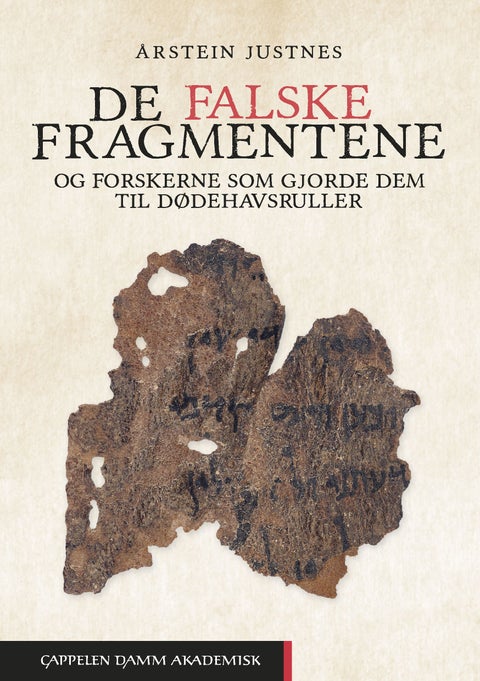 De falske fragmentene - og forskerne som gjorde dem til dødehavsruller