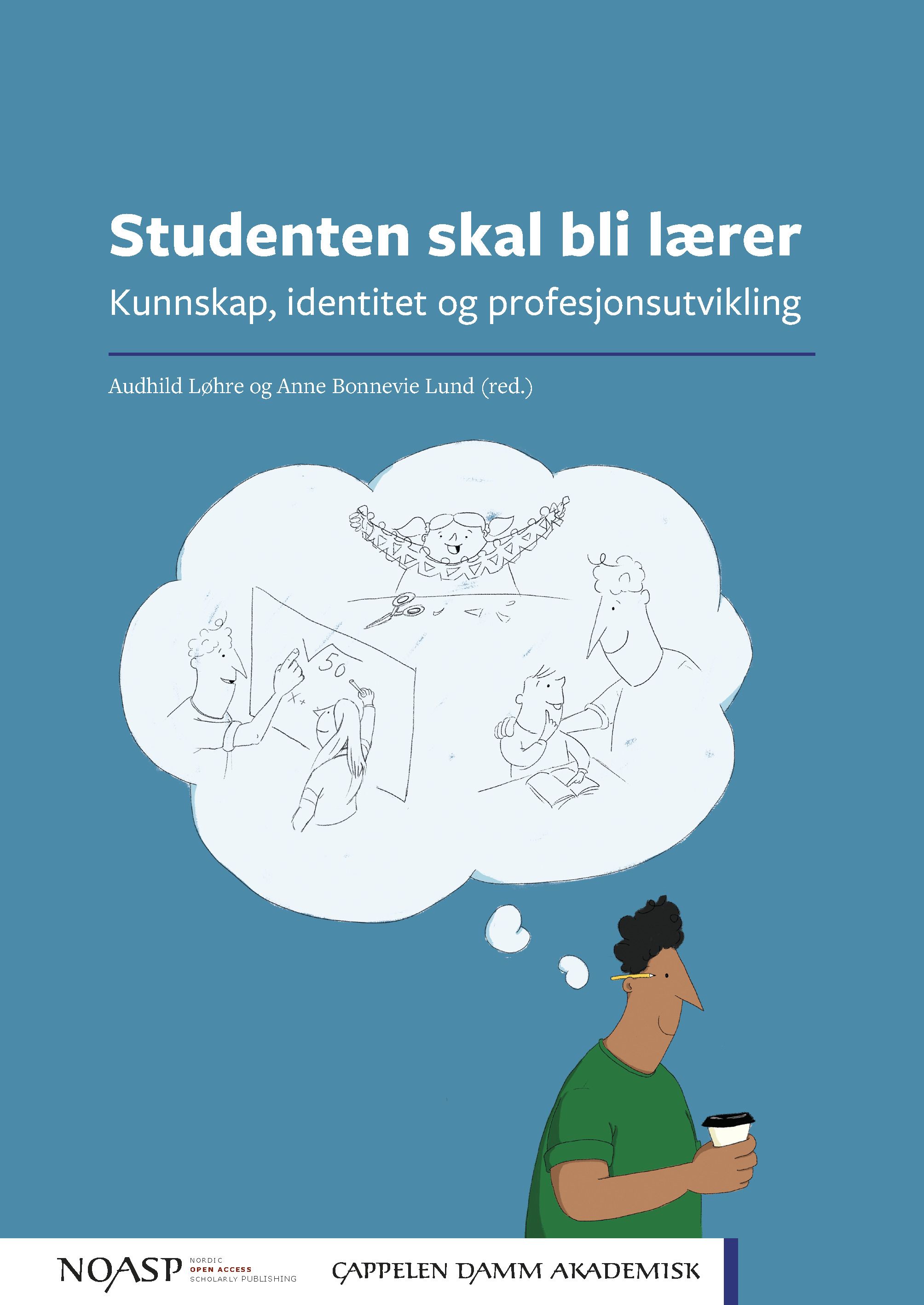 Studenten skal bli lærer - kunnskap, identitet og profesjonsutvikling