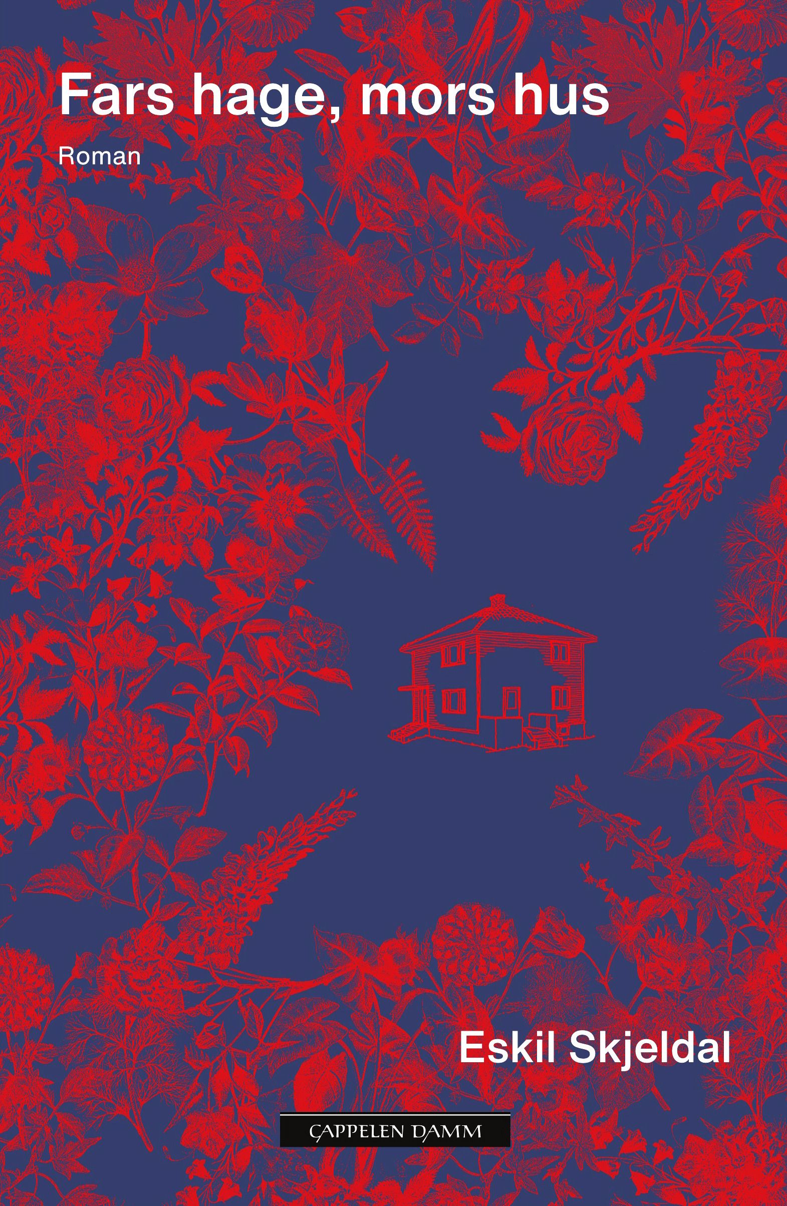 Fars hage, mors hus - roman