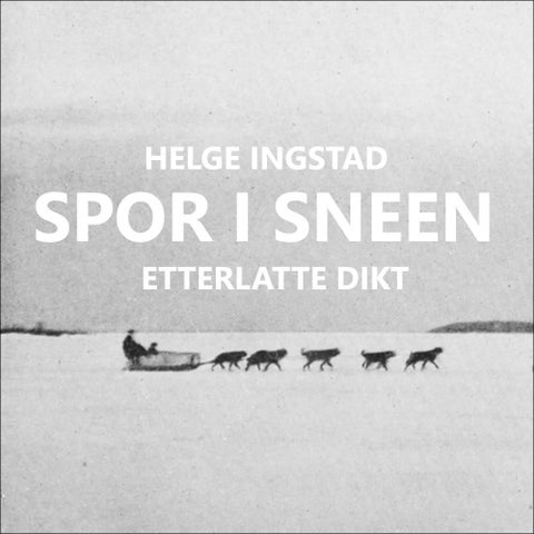 Spor i sneen - etterlatte dikt