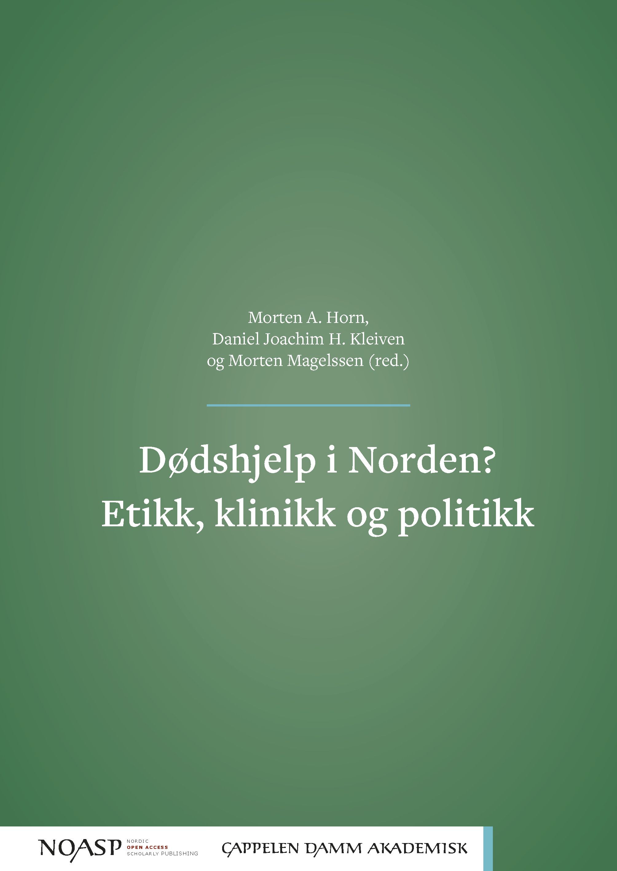 Dødshjelp i Norden? - etikk, klinikk og politikk