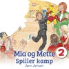 Mia og Mette spiller kamp