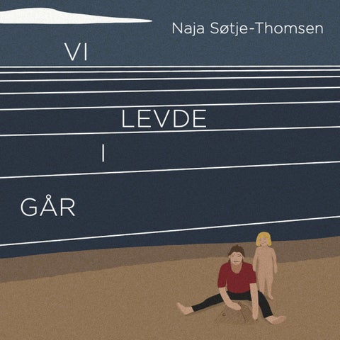 Vi levde i går - roman