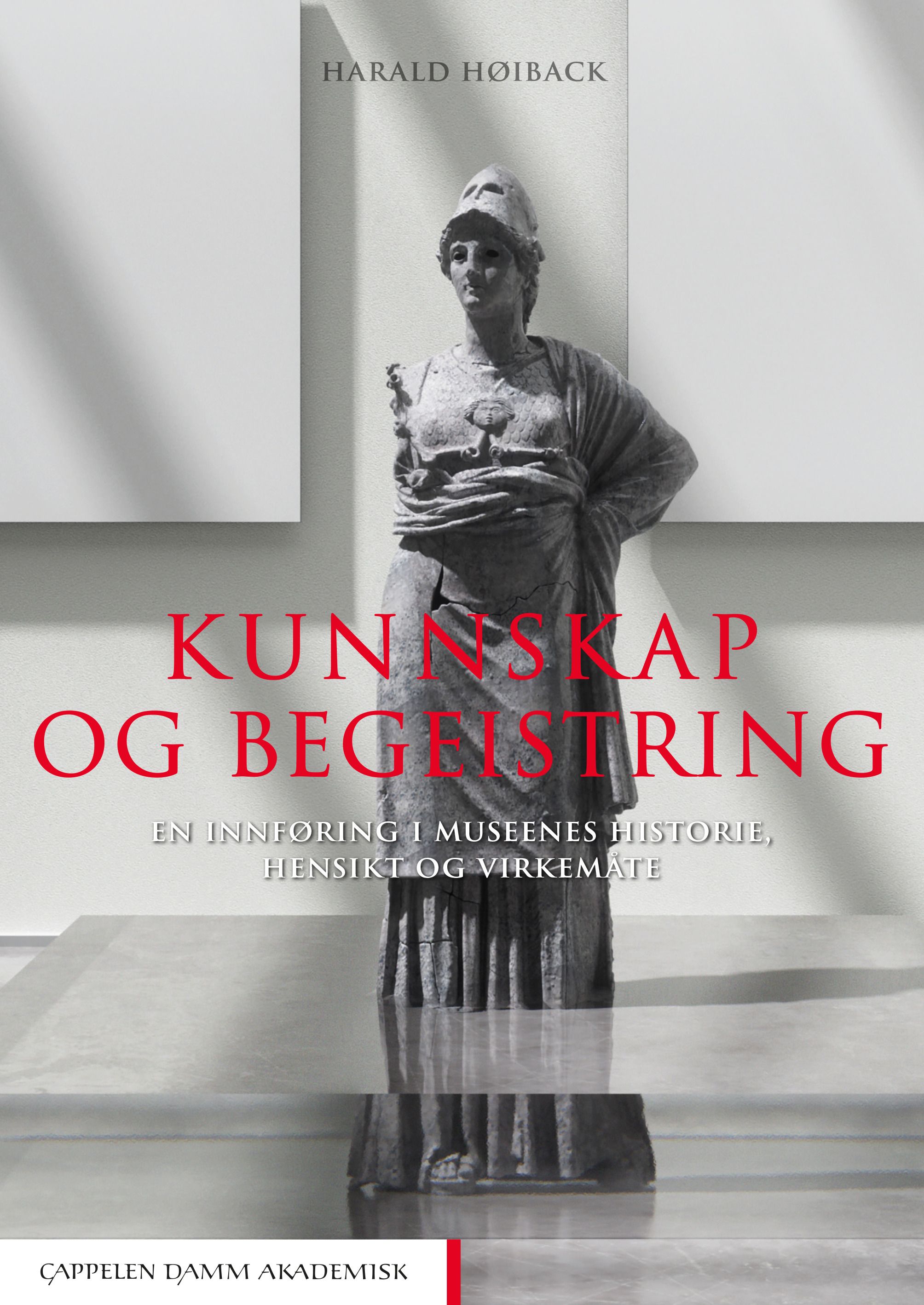 Kunnskap og begeistring - en innføring i museenes historie, hensikt og virkemåte