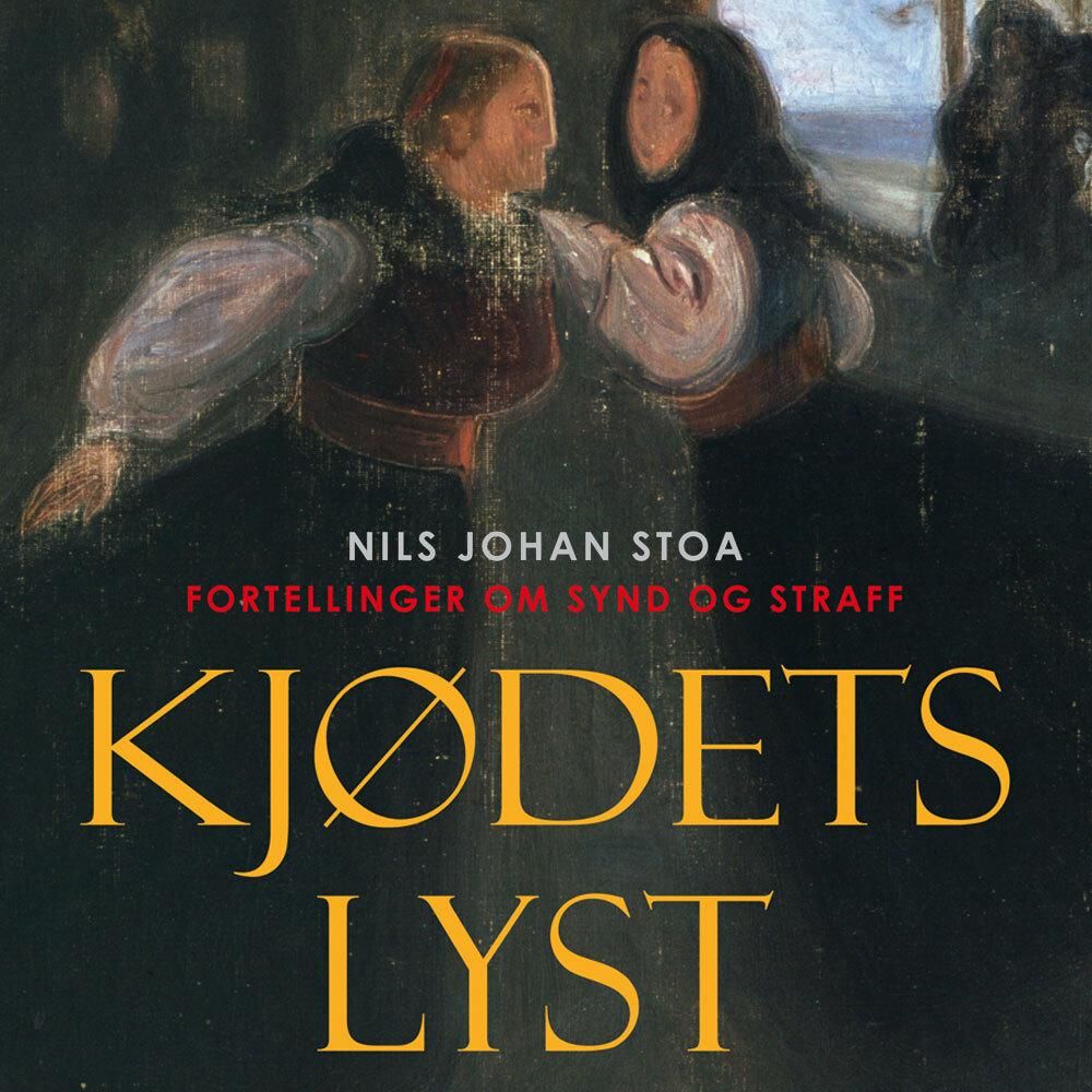 Kjødets lyst - fortellinger om synd og straff