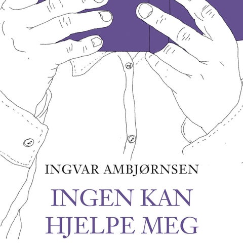 Ingen kan hjelpe meg