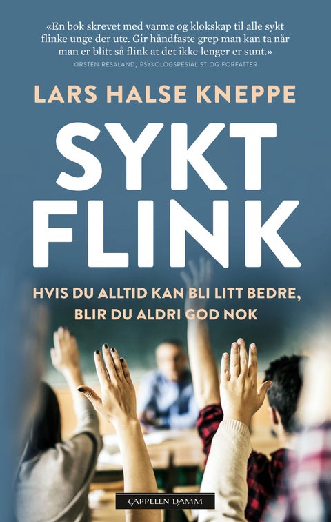 Sykt flink - hvis du alltid kan bli bedre, blir du aldri god nok