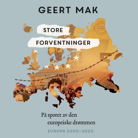 Store forventninger - på sporet av den europeiske drømme : Europa 2000-2020