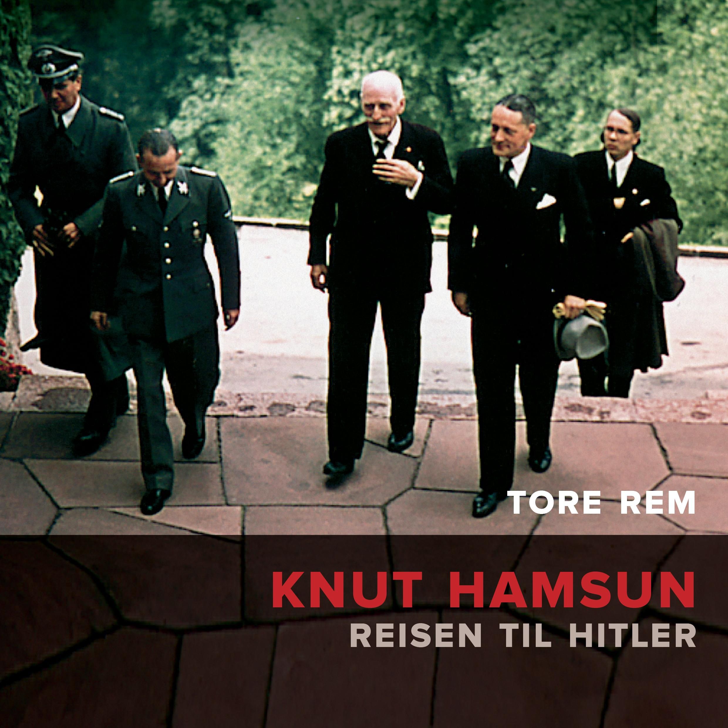 Knut Hamsun - reisen til Hitler