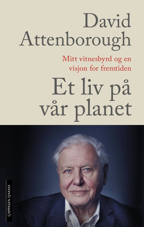 Et liv på vår planet - mitt vitnesbyrd og en visjon for fremtiden