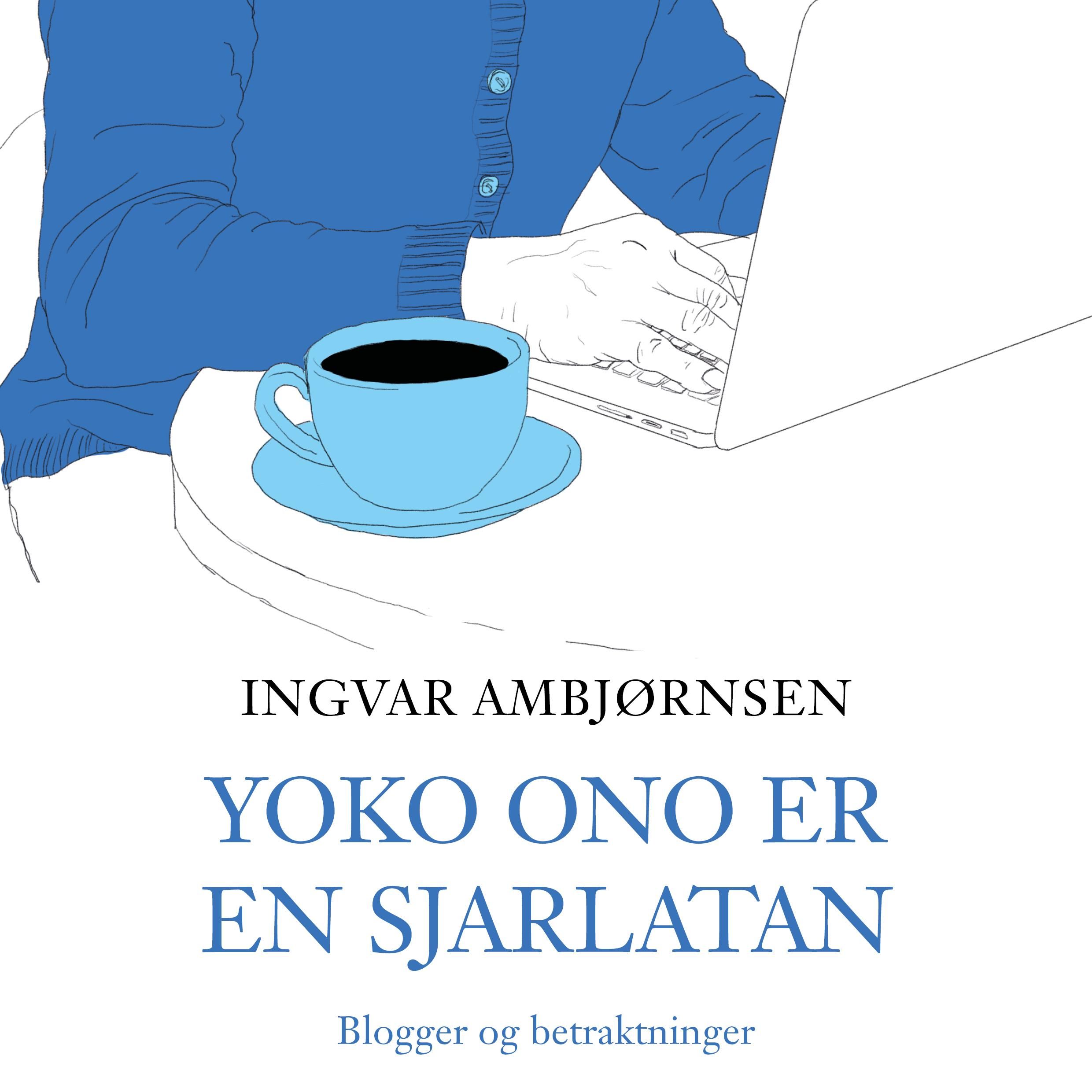 Yoko Ono er en sjarlatan - blogger og betraktninger