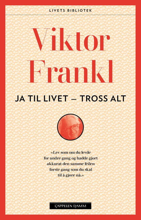 Ja, til livet - tross alt! - fire foredrag