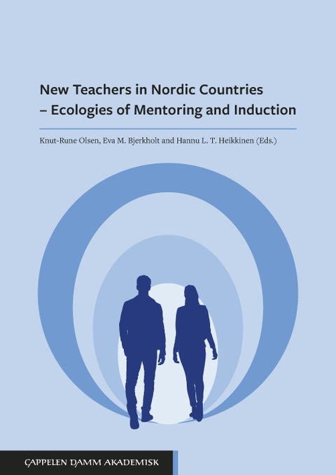 New teachers in Nordic countries - ecologies of mentoring and induction