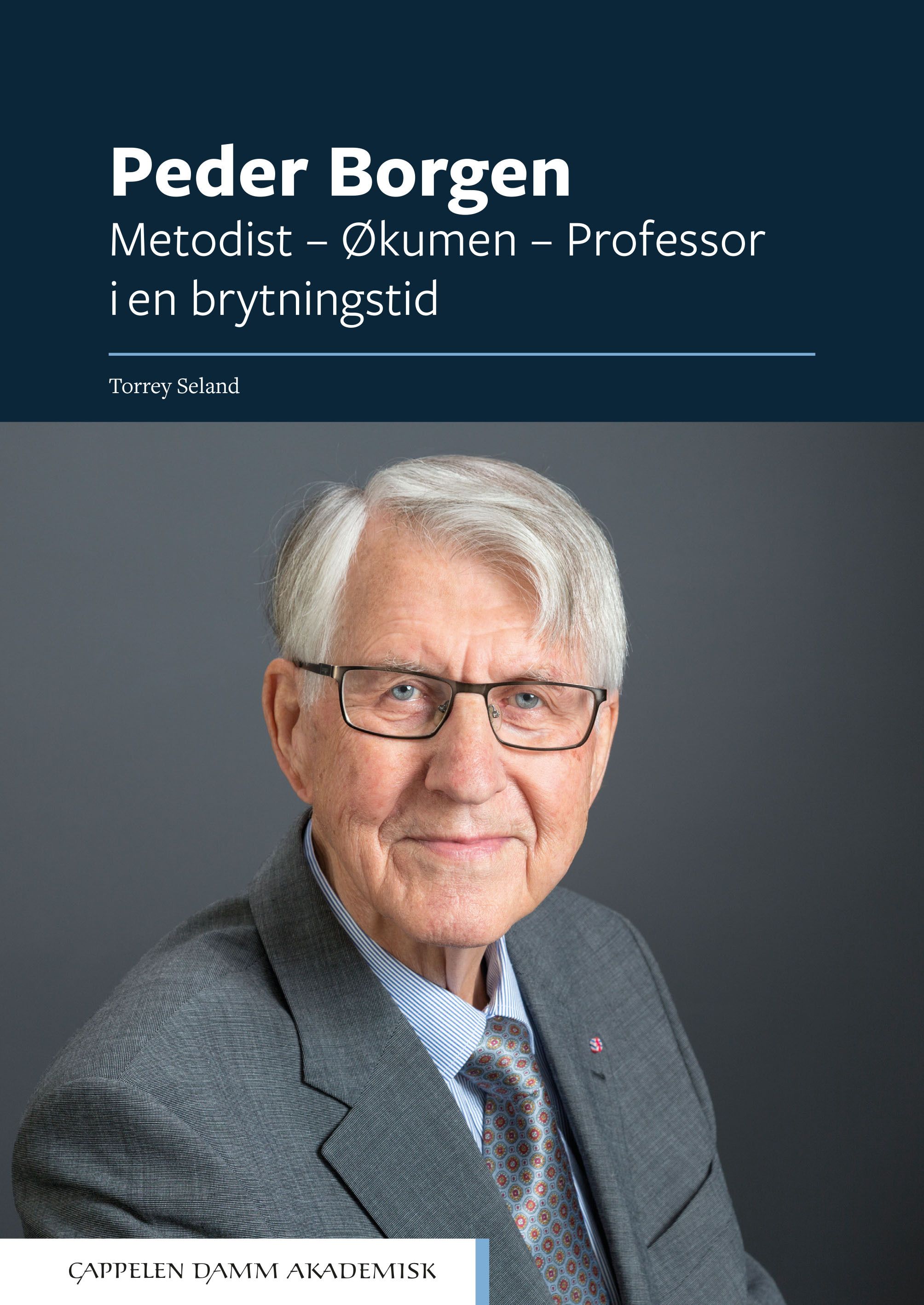 Peder Borgen - metodist - økumen - professor i en brytningstid