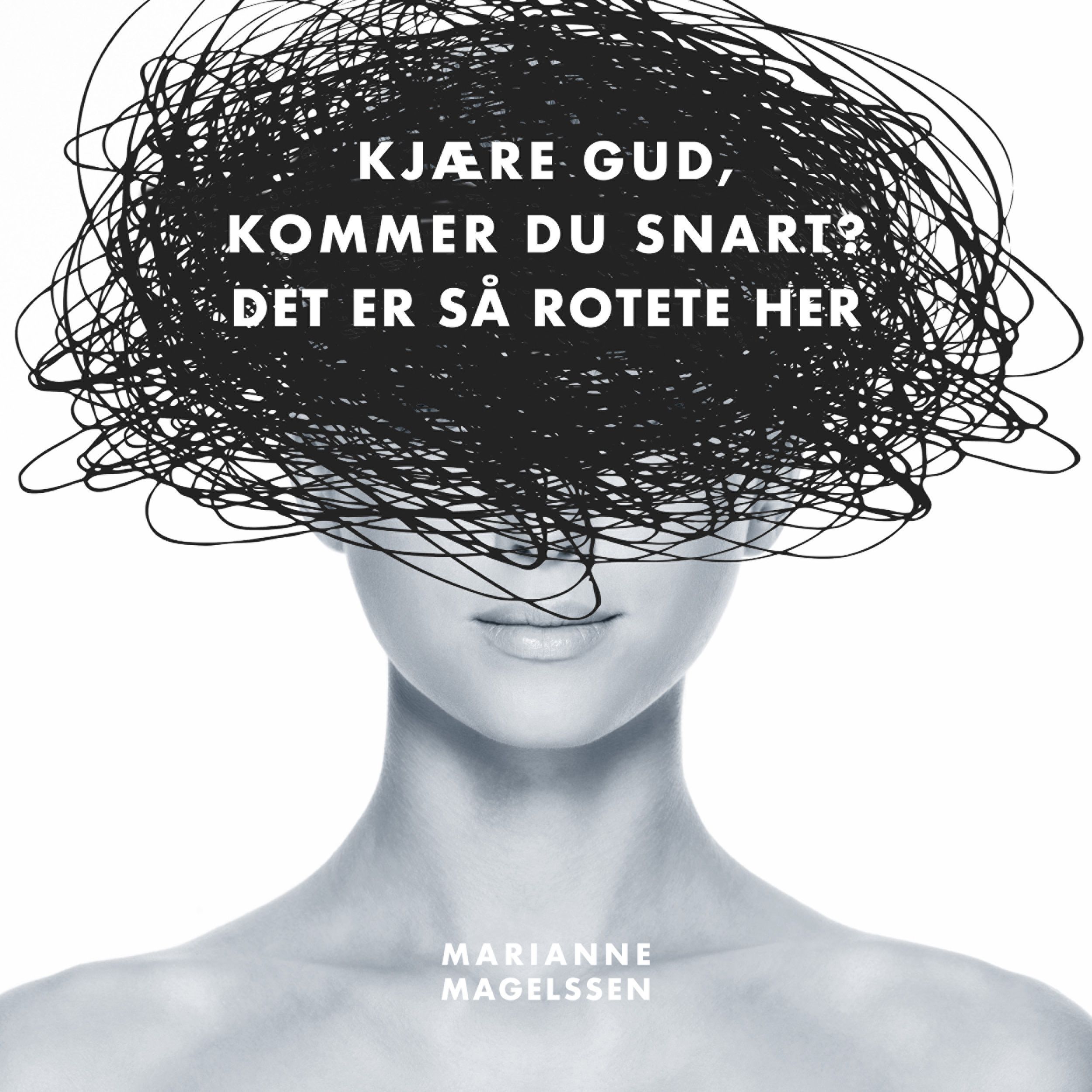 Kjære gud, kommer du snart? - det er så rotete her